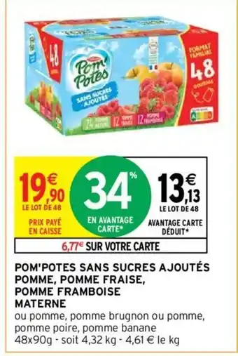 Intermarché Pom'Potes Sans Sucres Ajoutés Pommes, Pommes Fraise Pomme Framboise Materne offre