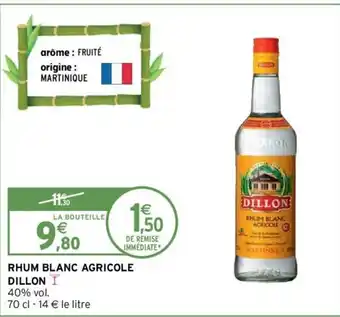 Intermarché Rhum Blanc Agricole Dillon offre