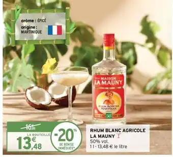 Intermarché Rhum Blanc Agricole La Mauny offre