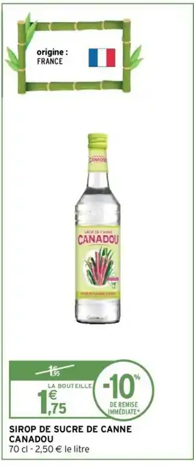 Intermarché Sirop de Sucre de Canne Canadou offre