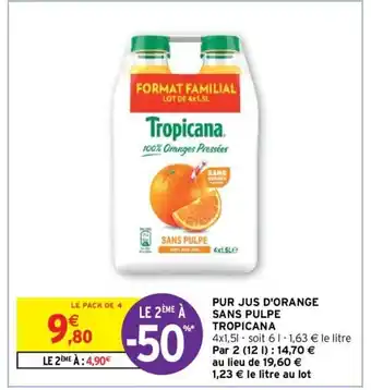 Intermarché Pur Jus d'Orange Sans Pulpe Tropicana offre