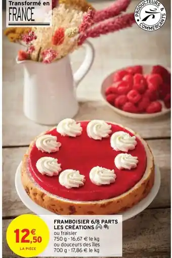 Intermarché Framboisier 6/8 Parts Les Créations offre