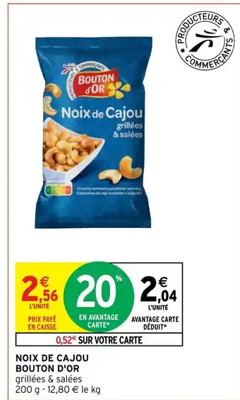 Intermarché Hyper Noix de Cajou Bouton d'Or offre