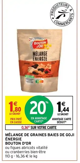 Intermarché Hyper Mélange de Graines Baies de Goji énergie Bouton d'Or offre