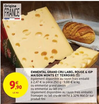 Intermarché Hyper Emmental Grand Cru Label Rouge & IGP Maison Monts et Terroirs offre