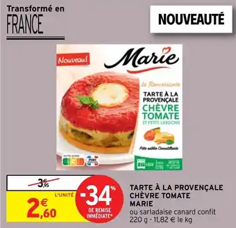 Intermarché Hyper Tarte à La Provençale Chèvre Tomate Marie offre
