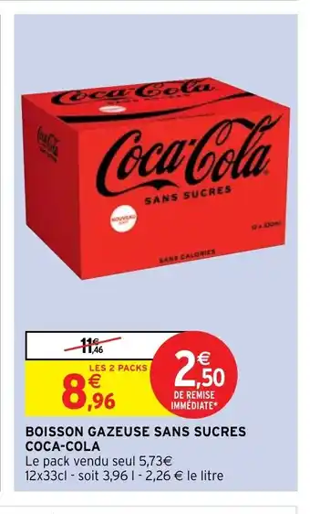 Intermarché Hyper Boisson Gazeuse Sans Sucres Coca-Cola offre