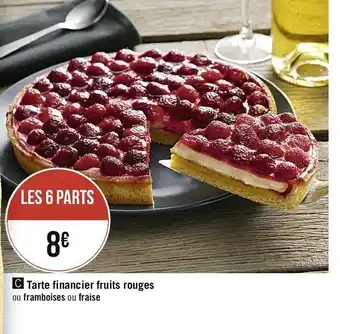 Géant Casino Tarte financier fruits rouges ou framboises ou fraise offre
