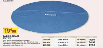 Bricomarché Intex Bâche à Bulles offre