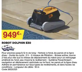 Bricomarché Dolphin Robot Dolphin E30 offre