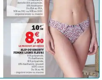 Super U Slip Ou Shorty Femme Ligne Fleuri offre