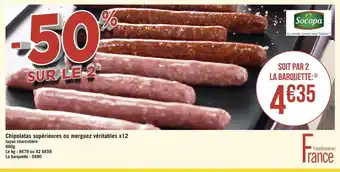 Géant Casino Socopa chipolatas supérieures ou merguez véritables x12 offre