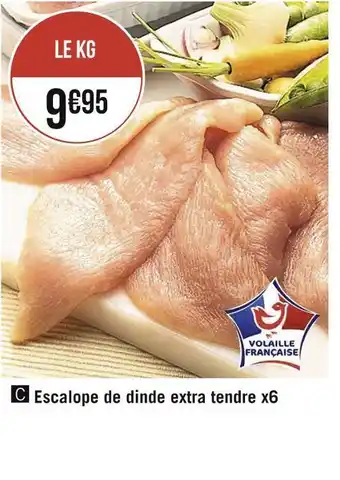 Géant Casino Escalope de dinde extra tendre x6 offre