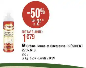 Géant Casino Président crème ferme et onctueuse 27% m.g. offre