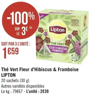 Géant Casino Lipton thé vert fleur d’hibiscus & framboise offre