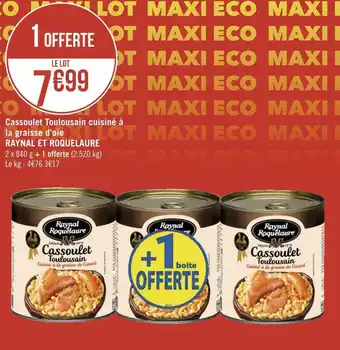 Géant Casino Raynal et roquelaure cassoulet toulousain cuisiné à la graisse d’oie offre