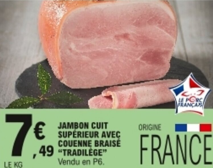 Promo Jambon cuit supérieur avec couenne braisé "tradilège" chez E.Leclerc