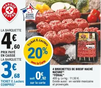 E.Leclerc 4 brochettes de boeuf haché nature "férial" offre