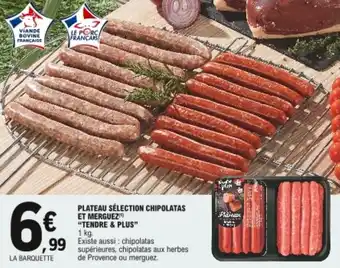 E.Leclerc Plateau sélection chipolatas et merguez "tendre & plus" offre