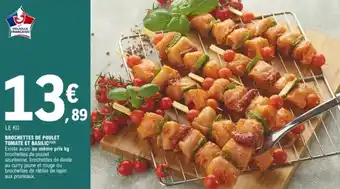 E.Leclerc Brochettes de poulet tomate et basilic offre