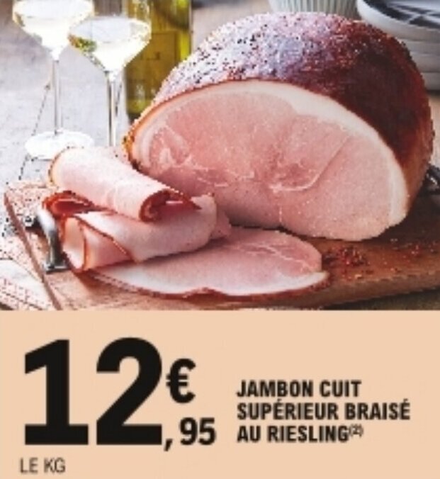 Promo Jambon cuit supérieur braisé au riesling chez E.Leclerc