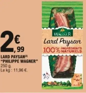 E.Leclerc Lard paysan "philippe wagner" offre