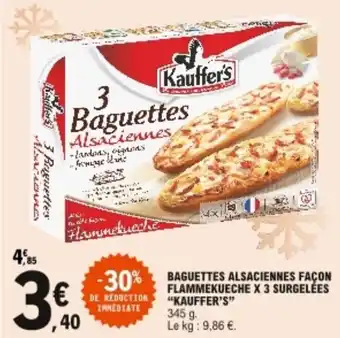 E.Leclerc Baguettes alsaciennes facon flammekueche X3 surgelées "kauffer's" offre