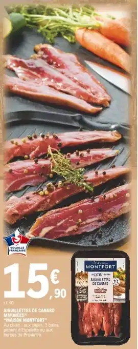 E.Leclerc Aiguillettes de canard marinées "maison montfort" offre