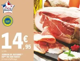 Jambon de bayonne IGP du sud-ouest