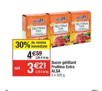 Cora x Carrefour Sucre Gélifiant Fruttina Extra Alsa offre