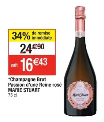 Cora x Carrefour Champagne Brut Passion d'une Reine rosé Marie Stuart offre