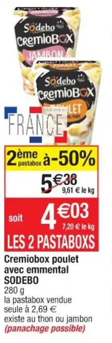 Cora x Carrefour Cremiobox poulet avec emmental Sodebo offre
