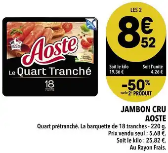 Supeco Aoste jambon cru offre