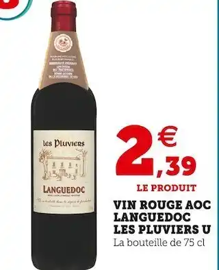 U Express U vin rouge aoc languedoc les pluviers offre