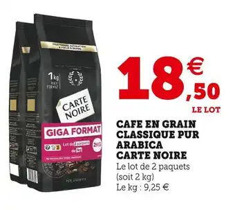 Super U Carte noire cafe en grain classique pur arabica offre