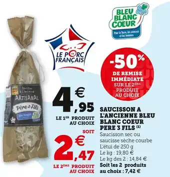 Super U Pere 3 fils saucisson a l'ancienne bleu blanc coeur offre