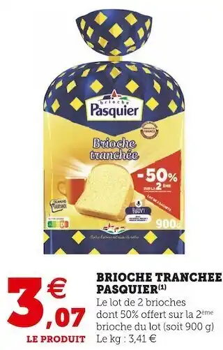 Super U Pasquier brioche tranchee offre
