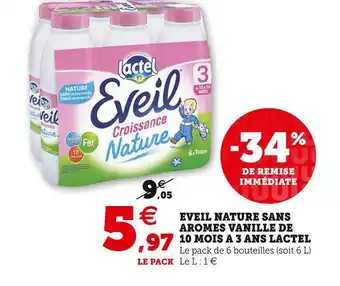 Super U Lactel eveil nature sans aromes vanille de 10 mois a 3 ans offre