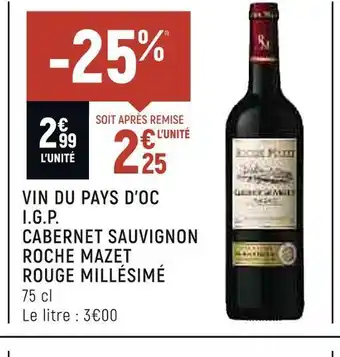 Petit Casino Roche mazet vin du pays d’oc i.g.p. cabernet sauvignon rouge millésimé offre