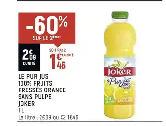 Joker le pur jus 100% fruits pressés orange sans pulpe