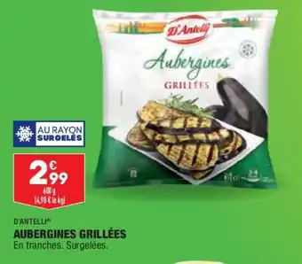 D'ANTELLI aubergines grillées