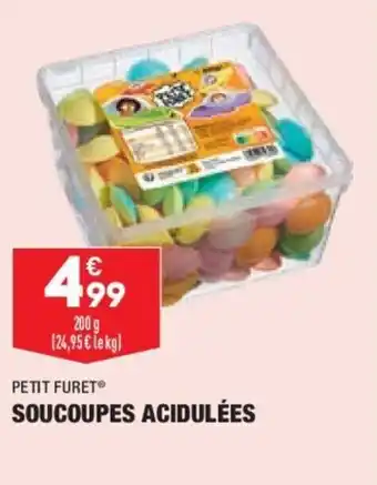 ALDI PETIT FURET soucoupes acidulées offre