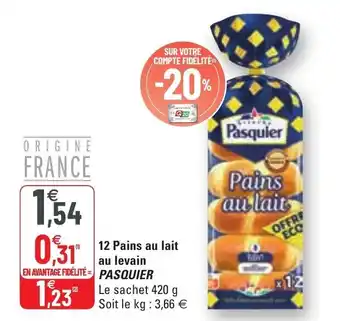 G20 12 Pains Au Lait Au Levain Pasquier offre