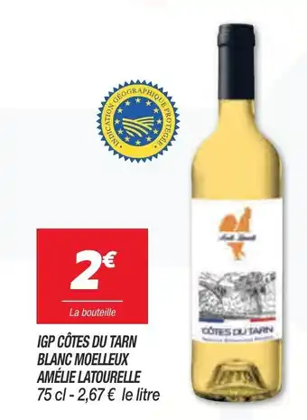 Netto IGP Côtes Du Tarn Blanc Moelleux Amélie Latourelle offre