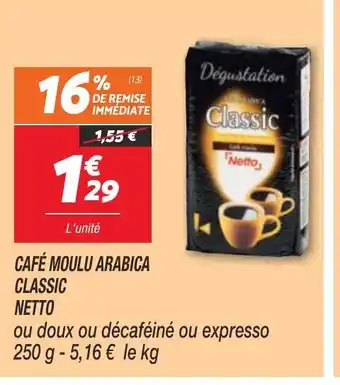 Netto Café Moulu Arabica Classic Netto offre