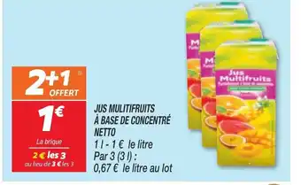Netto Jus Multifruits à Base de Concentré Netto offre
