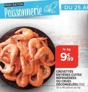 Bi1 Crevettes Entieres Cuites Réfrigérées Ou Crues Décongelées offre