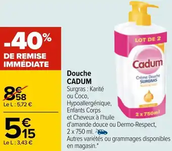 Carrefour Cadum douche offre