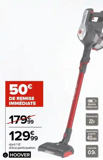 Carrefour Hoover aspirateur balai multifonction offre