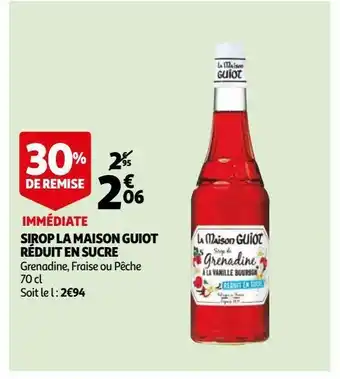 Auchan Sirop la maison guiot réduit en sucre offre